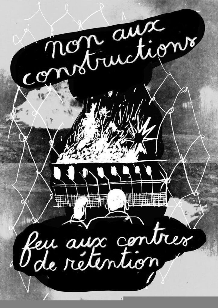 dessin en noir et blanc. 2 personnes regardent un CRA bruler. Il est écrit "non aux constructios, feu aux centres de rétention".